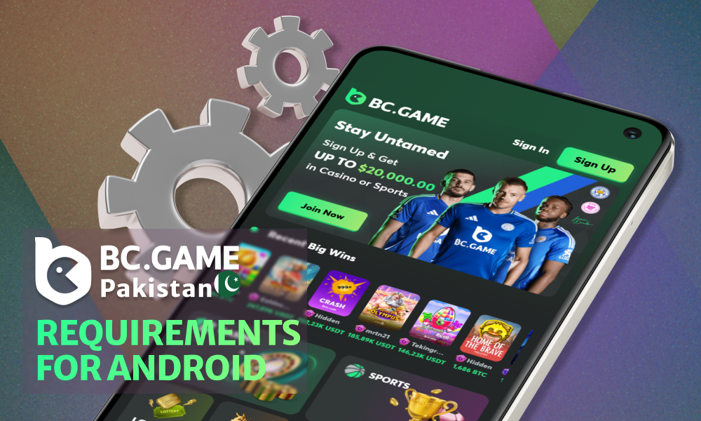 Android App requirements - BC Game Pakistan